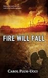 Fire Will Fall (Streams of Babel, #2)