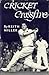 Cricket Crossfire by Keith Miller