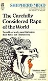 The Carefully Considered Rape of the World: A Novel About the Unspeakable