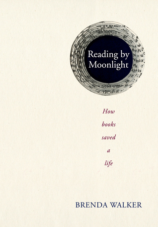 Reading By Moonlight: How Books Saved A Life