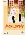 Max Lovely,  Vol. 3