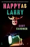 Happy As Larry by Scot Gardner Happy As Larry by Scot Gardner