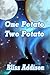 One Potato, Two Potato
