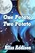 One Potato, Two Potato