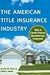 The American Title Insurance Industry