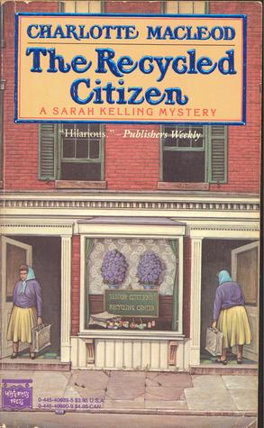 The Recycled Citizen (Sarah Kelling and Max Bittersohn Mystery #7)