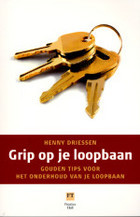 Grip op je loopbaan : gouden tips voor het onderhoud van je loopbaan (Paperback)