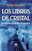 Los libros de cristal de los devoradores de sueños by Gordon Dahlquist