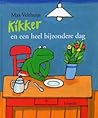 Kikker en een heel bijzondere dag by Max Velthuijs