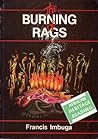 The Burning of Rags by Francis Imbuga