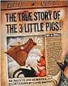 The True Story of the 3 Little Pigs by Jon Scieszka