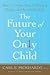 The Future of Your Only Child