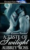 A Taste of Twilight  (Crimson Carousel, #1)