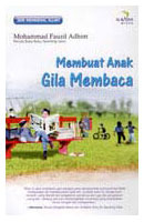 Membuat Anak Gila Membaca (Paperback)