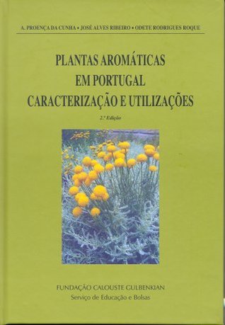 Plantas Aromáticas em Portugal: caracterização e utilizações (Hardcover)
