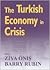 The Turkish Economy in Crisis: Critical Perspectives on the 2000-1 Crises