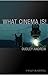 What Cinema Is!: Bazin's Qu...