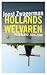 Hollands welvaren: Nederland 2004-2008
