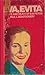 Eva, Evita: the life and death of Eva Peron