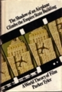 The Shadow of an Airplane Climbs the Empire State Building: A World Theory of Film