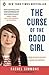 The Curse of the Good Girl by Rachel Simmons