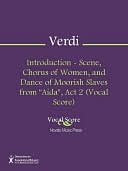 Introduction - Scene, Chorus of Women, and Dance of Moorish Slaves from "Aida", Act 2 (Nook)