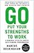 Go Put Your Strengths to Work by Marcus Buckingham
