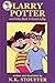 Larry Potter and His Best Friend Lilly by N.K. Stouffer