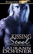 Kissing Steel (Cyborg Seduction, #2)