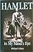 Hamlet in my mind's eye (South Atlantic Modern Language Association award study)