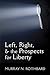 Left, Right & the Prospects for Liberty