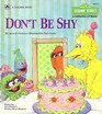 Don't Be Shy (Sesame Street: A Growing-Up Book)