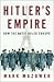 Hitler's Empire: How the Na...