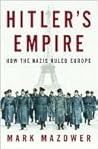 Hitler's Empire by Mark Mazower