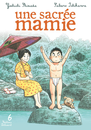 Une sacrée mamie, Tome 6 (Une sacrée mamie, #6)
