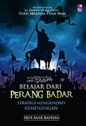 Belajar Dari Perang Badar : Strategi Menghadapi Kemenangan (Paperback)