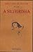 A Silveirinha: Crônica de um verão (Série Romance) (Portuguese Edition)