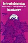 Before the Golden Age by Isaac Asimov