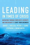 Leading in Times of Crisis: Navigating Through Complexity, Diversity and Uncertainty to Save Your Business (Kindle Edition)