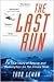 The Last Run by Todd Lewan