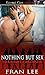Nothing but Sex by Fran Lee