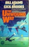 Unwound Way by Bill    Adams
