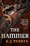 The Hammer by K.J. Parker