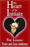 The Heart of the Initiate: Feri Lessons