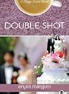 Double Shot by Erynn  Mangum