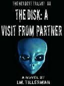 The Herbert Trilogy: The Disk: A Visit From Partner