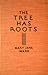 The Tree Has Roots