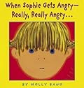 When Sophie Gets Angry – Really, Really Angry