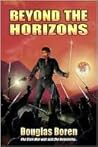 Beyond the Horizons by Douglas Boren