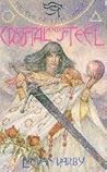Crystal and Steel (The Eye of Time Trilogy) Crystal and Steel (The Eye of Time Trilogy)